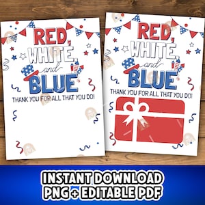 May include: Two white cards with patriotic designs. The text "RED, WHITE, and BLUE" is displayed in red and blue, with a hat and fireworks graphic. The text "THANK YOU FOR ALL THAT YOU DO!" is also present. One card has a gift box graphic.