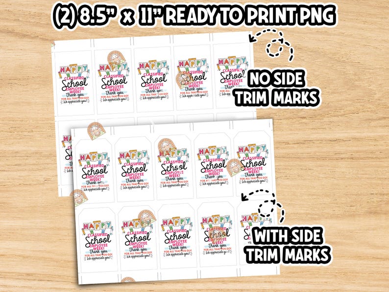 May include: Two sheets of printable tags, each 8.5" x 11", with a school theme. The tags read "Happy Classified School Employee Week" with colorful graphics. The image also includes text indicating "No Side Trim Marks" and "With Side Trim Marks".