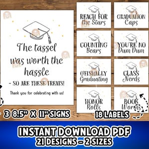 May include: A digital download for graduation celebrations, including signs and labels. The main sign says "The tassel was worth the hassle." Contains 3 signs, 18 labels, and the text "Instant Download PDF, 21 Designs - 2 Sizes."