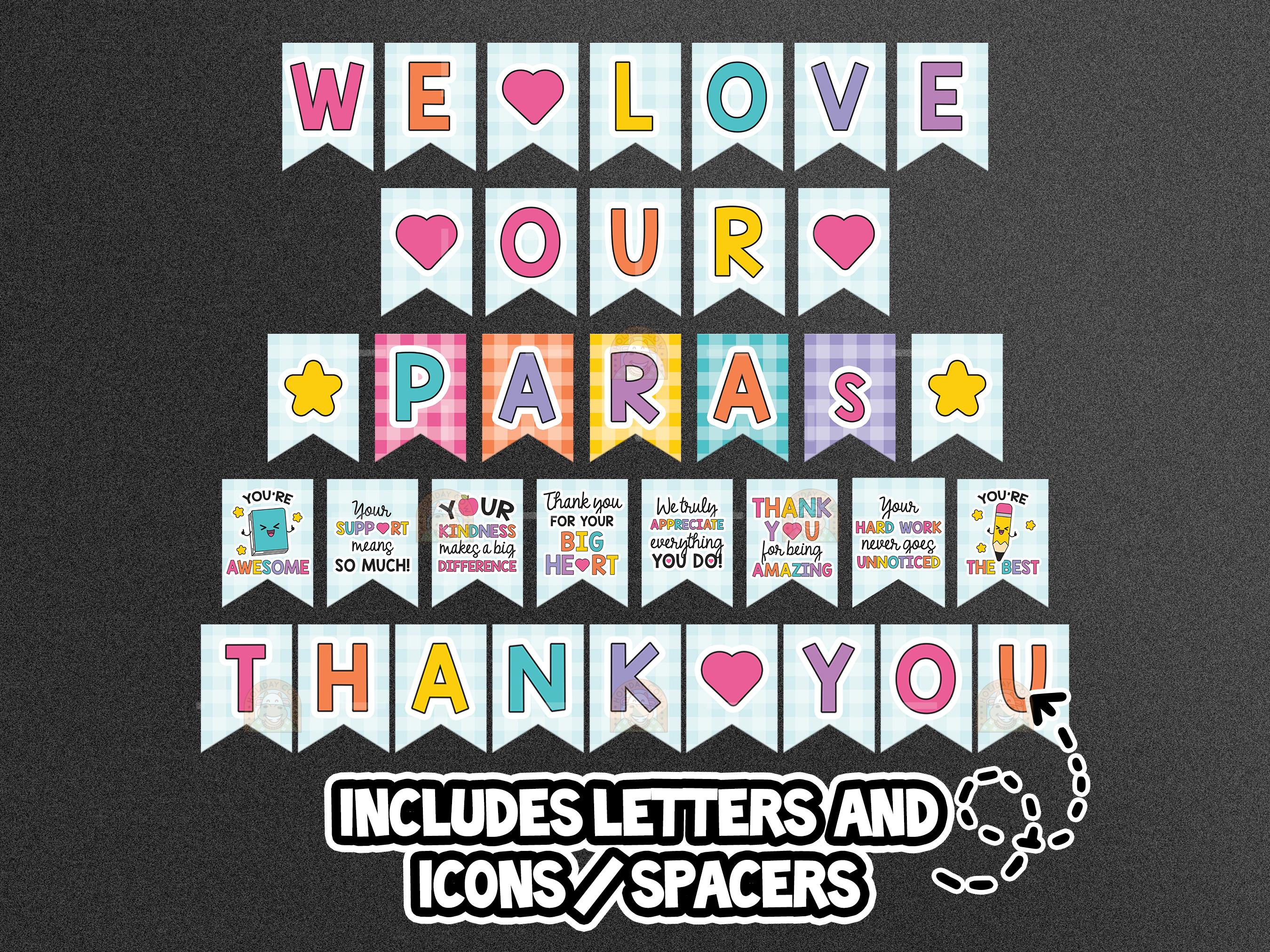 We Love Our Para Appreciation Banner Printable, Paraprofessionals Day ...