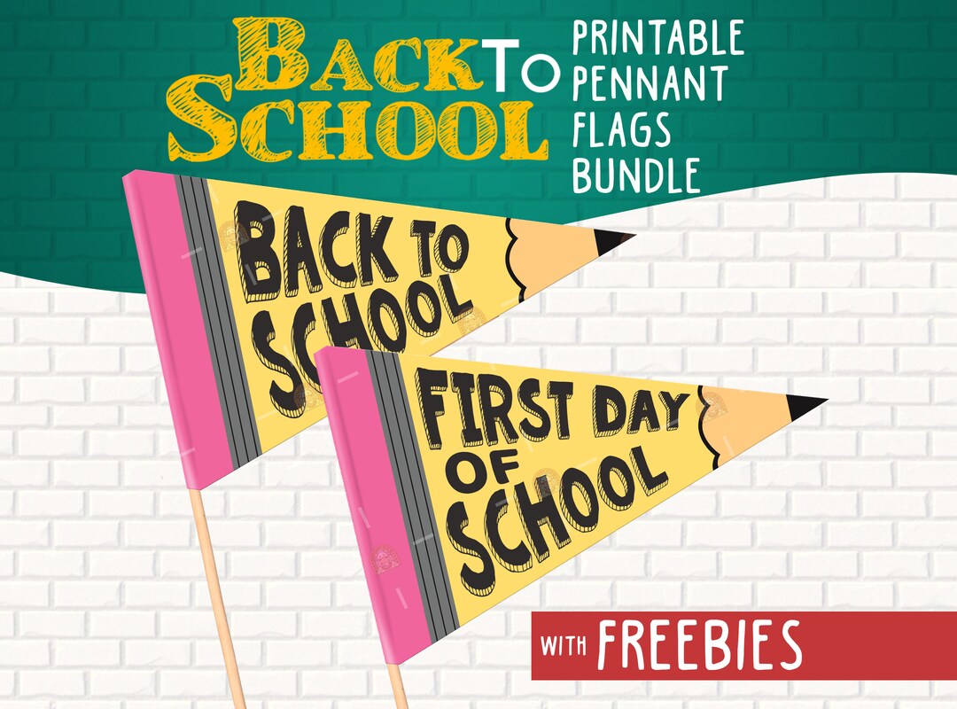 First Day Flags, Printable Back to School Pennant Flags, First Day of