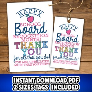 May include: Two white tags with the text "HAPPY SCHOOL BOARD RECOGNITION MONTH! THANK YOU" in various colors. The tags are on a wooden background. The bottom of the image has the text "INSTANT DOWNLOAD PDF 2 SIZES TAGS INCLUDED".