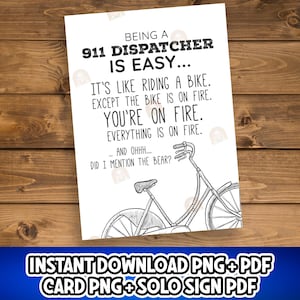 Op de afbeelding: Een witte kaart met zwarte tekst en een fietsillustratie. De tekst luidt: "EEN 911 DISPATCHER ZIJN IS GEMAKKELIJK... HET IS ALS FIETSEN. BEHALVE DAT DE FIETS IN BRAND STAAT. JE STAAT IN BRAND. ALLES STAAT IN BRAND... HEB IK DE BEER VERMELD?"