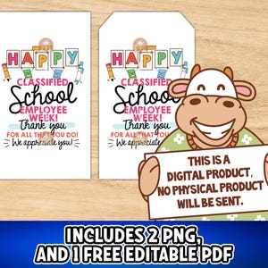 May include: Two white gift tags with text that reads "HAPPY Classified School Employee Week! Thank you for all that you do! We appreciate you!" A cartoon cow holds a sign that says "THIS IS A DIGITAL PRODUCT, NO PHYSICAL PRODUCT WILL BE SENT."