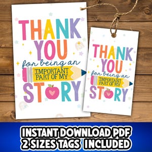 May include: Two white tags with the words "THANK YOU" in colorful letters. The tags have the text "for being an IMPORTANT PART OF MY STORY" and a pencil and apple graphic. A blue banner at the bottom reads "INSTANT DOWNLOAD PDF 2 SIZES TAGS INCLUDED."