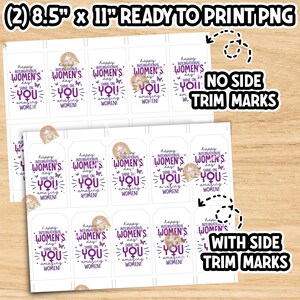May include: Two sheets of printable gift tags with a purple and white design. The tags feature the text "Happy International Women's Day! Shine On You Amazing Women!" with a butterfly graphic. The sheets are 8.5 inches by 11 inches and are ready to print. One sheet has trim marks and the other does not.