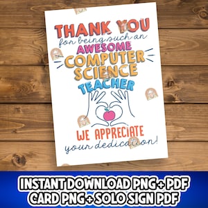 May include: A printable thank you card for a computer science teacher. The card features a colourful design with the text "Thank you for being such an awesome computer science teacher. We appreciate your dedication!"