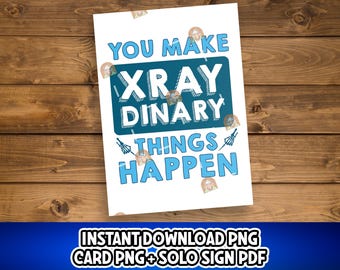 Xray Tech Week Gift printable, Xray Tech Gift, Thank you Xray Technician Card, WRD Sign, NRTW Gift, Rad Tech gift, xraydinary thing Sign