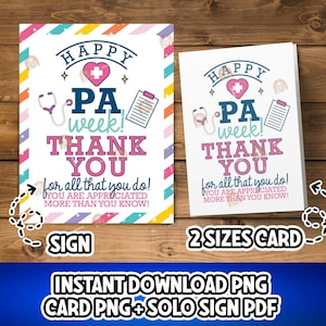 May include: Two cards and a sign with the text "HAPPY PA week! THANK YOU for all that you do! YOU ARE APPRECIATED MORE THAN YOU KNOW!" The sign and cards have a stethoscope and a heart symbol. The text "SIGN" and "2 SIZES CARD" are also visible.