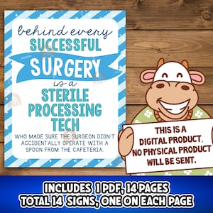 May include: A digital print featuring a blue and white sign with the text "Behind every successful surgery is a sterile processing tech." A cartoon cow holds a sign that reads "This is a digital product, no physical product will be sent."