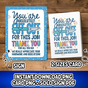 May include: Two cards with the text "You are ABSOLUTELY CUT OUT FOR THIS JOB! THANK YOU FOR ALL YOU DO!" and a cartoon scalpel. One card is a sign with a blue border, the other is a white card. The bottom text says "WE REALLY APPRECIATE YOUR HARDWORK AND DEDICATION!"