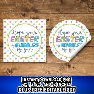 May include: A printable Easter tag with a colourful polka dot background and the text "Hope your Easter is bubbles of fun". The tag is available in 3", 2.5", and 2" sizes and includes a free editable PDF.
