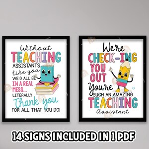 May include: Two framed prints with black borders. The left print reads "Without TEACHING ASSISTANTS like you, we'd all be in a real mess... Literally Thank you for all that you do!" The right print says "We're CHECK-ING YOU OUT, You're such an amazing TEACHING Assistant."