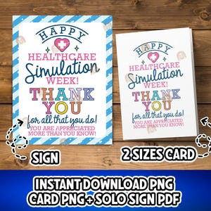 May include: Two cards and a sign with the text "HAPPY HEALTHCARE SIMULATION WEEK! THANK YOU for all that you do! YOU ARE APPRECIATED MORE THAN YOU KNOW!" The sign has a blue and white striped border. The cards are white.