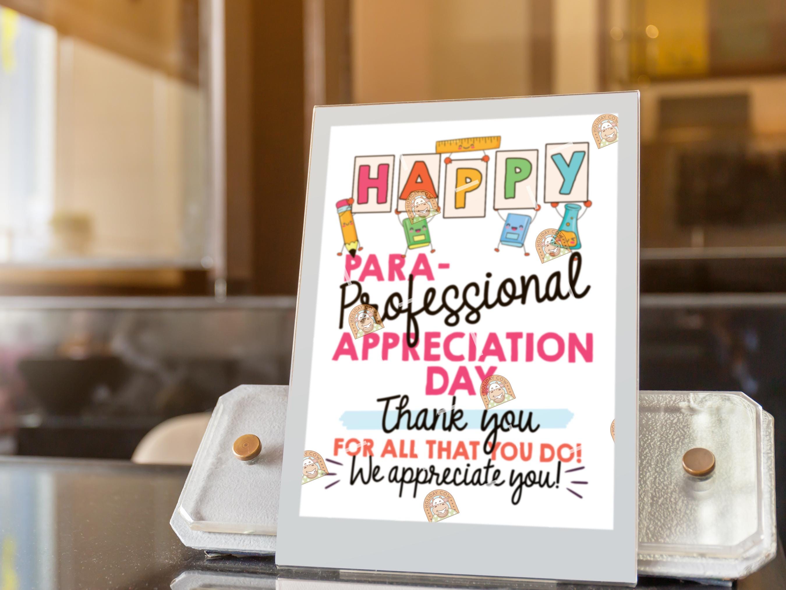 Paraprofessional Day Signs Printable, Paraprofessionals Gift, Thank You ...