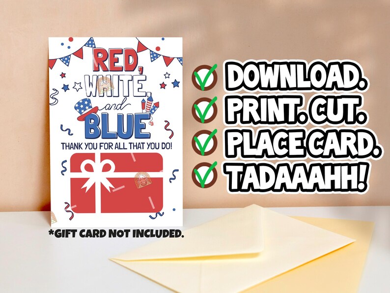 May include: A patriotic-themed card with the words "Red, White, and Blue" and a gift box illustration. The card includes the text "Thank you for all that you do!" and instructions: "Download. Print. Cut. Place Card. Tadaaaah!"