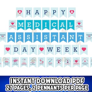 May include: A banner design with the words "HAPPY MEDICAL ASSISTANT DAY WEEK" in blue and white pennants. The design includes hearts and phrases like "Thank you for all that you do." The bottom banner reads "INSTANT DOWNLOAD PDF".