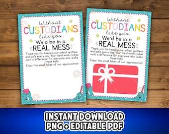 May include: Two printable appreciation cards for custodians. The cards have a teal border and feature the text "Without Custodians like you, We'd be in a REAL MESS." One card has a gift graphic. The bottom text reads "Instant Download PNG + Editable PDF."