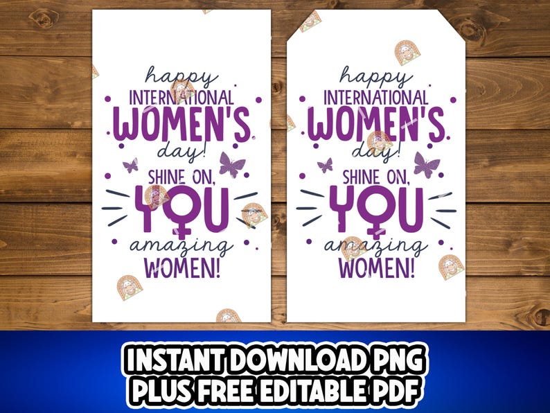 May include: Two printable cards with a purple and white design. The text on the cards reads "happy international women's day! shine on, you amazing women!"
