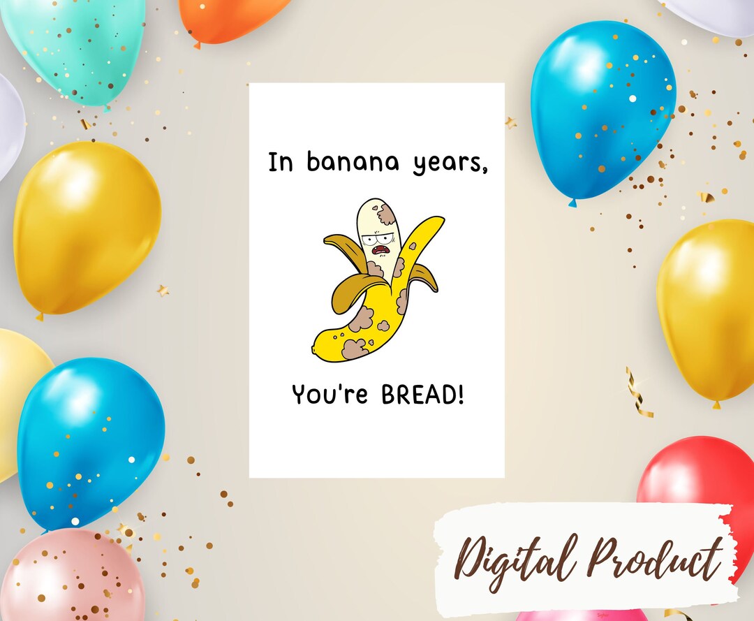 Funny Birthday Cards Happy Birthday Pun Cards Banana Bread - Etsy
