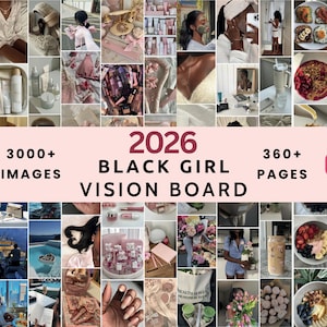 May include: A collage of images with a pink and white color scheme. The text "2026 BLACK GIRL VISION BOARD" is displayed prominently. The collage includes images of beauty products, food, and lifestyle scenes. The text also includes "3000+ IMAGES" and "360+ PAGES".