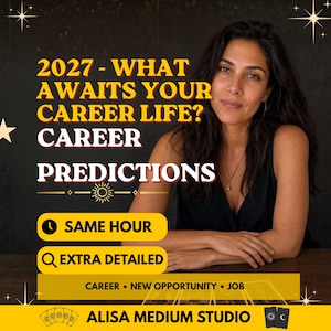 May include: A digital graphic featuring the text 2027 - WHAT AWAITS YOUR CAREER LIFE? CAREER PREDICTIONS. It includes yellow buttons labeled SAME HOUR and EXTRA DETAILED, plus text reading CAREER, NEW OPPORTUNITY, JOB, and ALISA MEDIUM STUDIO.