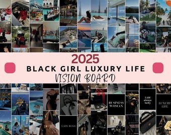Black Girl Luxury Life 2025 Vision Board Printable Affirmations & Quotes for Black Woman, Attract Wealth and Prosperity Money Attraction