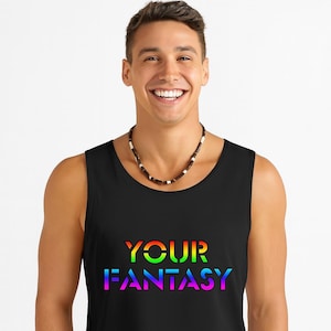 Your Fantasy Rainbow Tank Top | Made to Order Mens Cotton Muscle Tee | Graphic Summer Tank for Pride and Casual Wear
