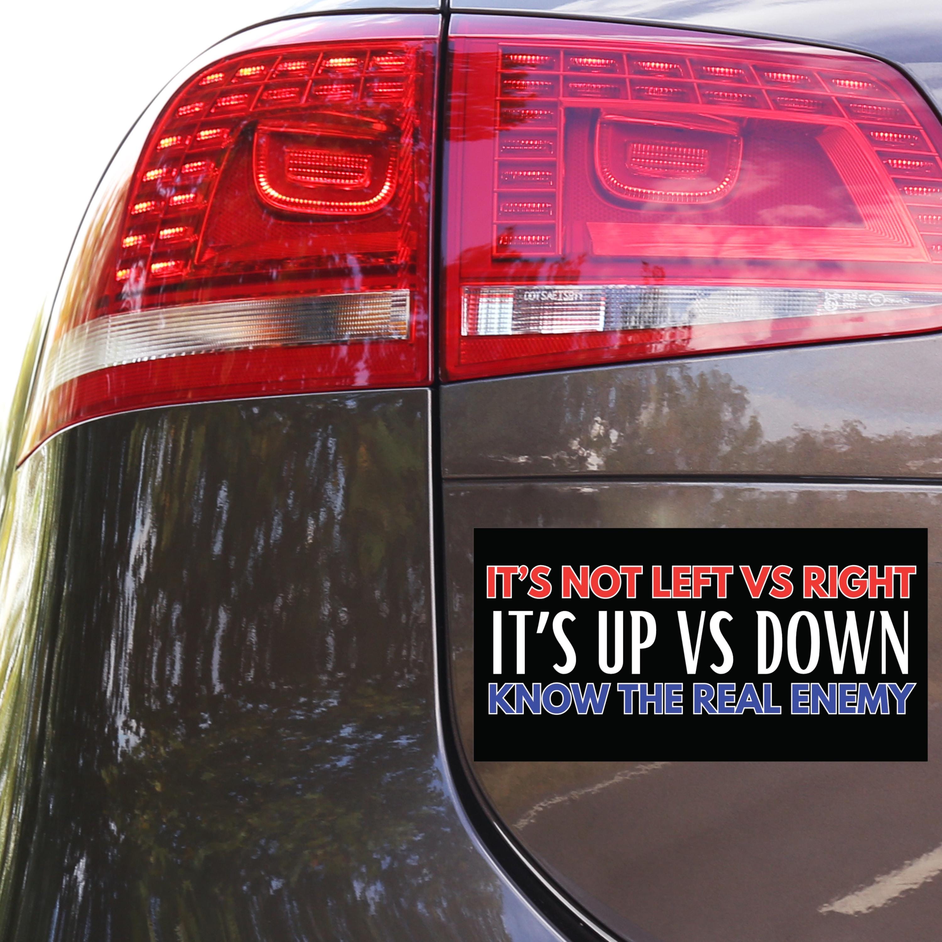 It's Not Left Vs Right, It's up Vs Down | Durable Waterproof Vinyl ...