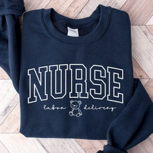 Labor and Delivery Nurse Sweatshirt, L and D Shirt,Labor Delivery Nurse Gift,LD Nurse Gift,Delivery Nurse Sweater,LD Nurse Crewneck,LD Nurse