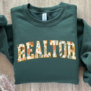 Floral Realtor Sweatshirt, New Realtor Gift, Realtor Life,Real Estate Gift For Realtor,Real Estate Agent Sweatshirt,Realtor Crewneck Sweater