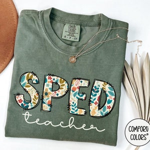 Comfort Colors® Special Education Teacher Shirt, Floral Special Education Teacher Gift, Sped Teacher Team Shirt, Special Ed Teacher Tshirt