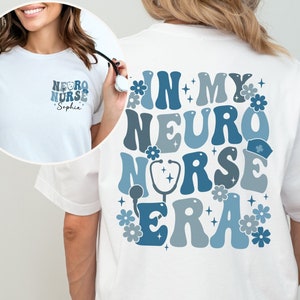 Neuro Nurse Era Shirt,Personalized Neuro Nurse Shirt, Neurology Nurse Gift for Neuro Nurse Gift, Neuro Icu Nurse, Neuro Nursing Student Gift