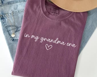 In My Grandma Era Shirt Comfort Colors®, Grammy Shirt, New Grandma Sweatshirt, Nana Tee, Grandma Gift, Mimi TShirt, Abuela Gift,Gigi Sweater