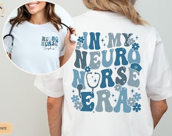 Neuro Nurse Era Shirt,Personalized Neuro Nurse Shirt, Neurology Nurse Gift for Neuro Nurse Gift, Neuro Icu Nurse, Neuro Nursing Student Gift