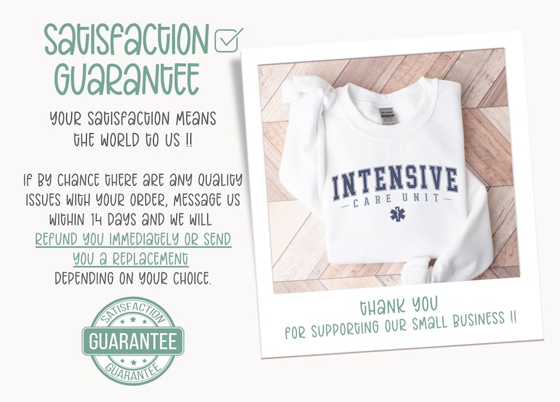 May include: White t-shirt with the text "INTENSIVE CARE UNIT" in navy blue lettering with a blue star of life symbol. The t-shirt is folded and displayed on a woodgrain background. The text "Satisfaction Guarantee" is in green lettering with a checkmark. The text "Thank you for supporting our small business!!" is in green lettering.