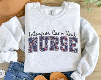 Floral ICU Nurse Sweatshirt, Intensive Care Unit Crewneck, Critical Care Nurse Sweater, Nursing School Gifts, ICU Nurse Gifts, RN grad Gifts