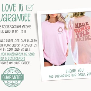 May include: Two pink t-shirts with text. The first shirt has a ring and the text "Mrs. to Be". The second shirt has the text "Here Comes The Bride" in a retro font. The image includes a guarantee statement with the text "Love It Guarantee".