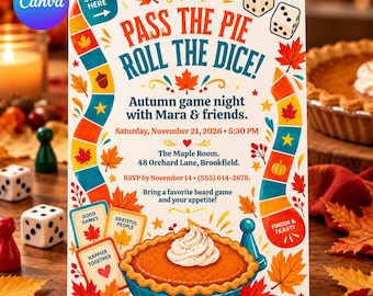 May include: A rectangular invitation card titled Pass the Pie Roll the Dice featuring a winding game board path, autumn leaves, dice, and a pumpkin pie illustration. Text includes event details for an autumn game night on November 21, 2026.