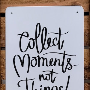 Tin sign COLLECT MOMENTS 30 x 20 cm metal sign Vintage Retro NEW (0040)