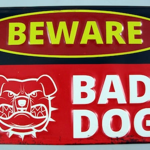 Tin Sign BEWARE BAD DOG 30 x 20 cm Metal Sign Vintage Nostalgia New (0104)