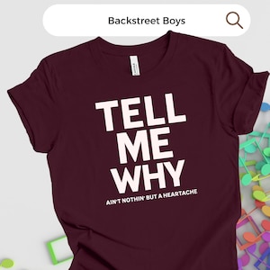 Backstreet Boys lyrics T-shirt - &quot;I Want It That Way&quot; song Unisex Tee - Dark Pastel Colors - &quot;Tell Me Why&quot; Fan Shirt - Unisex pop tee
