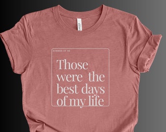 Summer of &#39;69 Rock Pop T-shirt - Bryan Adams Lyrics Tee - Gift for Music Lovers - &quot;Those were the best days of my life&quot; - 80s Music Shirt