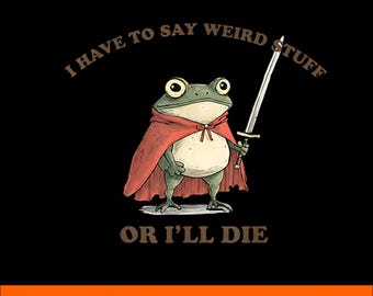 Lustiges Frosch-Zitat Digital Design PNG, Weird Humor Illustration 4500x5400
