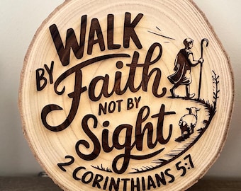 Walk By Faith Bible Verse Engraved Wood Sign - 2 Corinthians 5:7 - Christian Home Decor Shelf Sitter, Shepherd Inspirational Scripture Gift