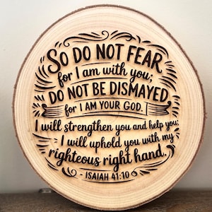 Isaiah 41:10 Wood Sign - Do Not Fear Bible Verse Decor - Christian Wall Decor, Inspirational Scripture Gift, Religious Faith Sign Shelf Art