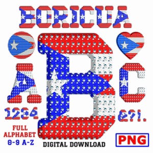 May include: A digital graphic set featuring the word BORICUA in a textured red, white, and blue pattern. Includes letters A, B, and C, numbers 1234, a circular flag icon, a heart shape, and text reading FULL ALPHABET 0-9 A-Z DIGITAL DOWNLOAD PNG.