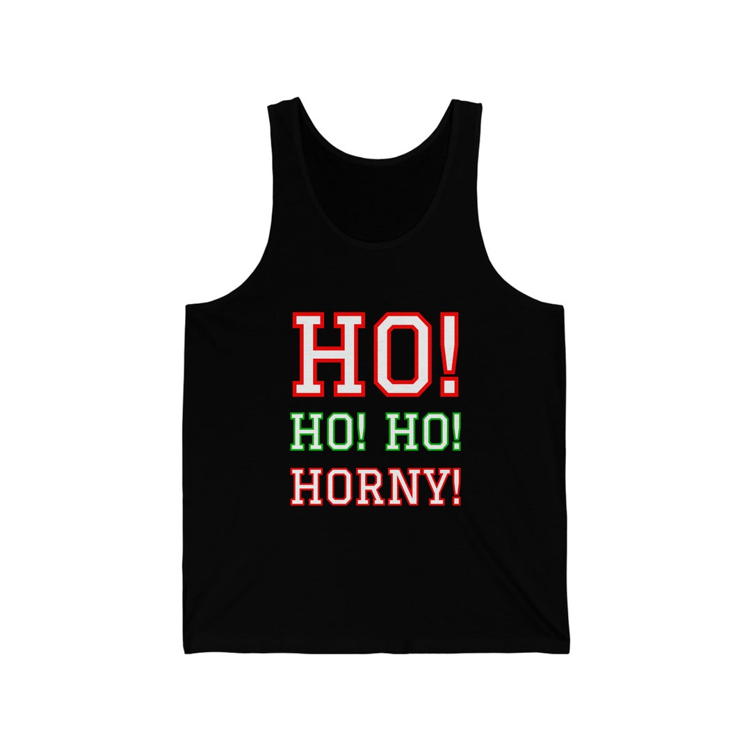 Horny Christmas Unisex Jersey Tank Funny Tank Top Christmas Etsy