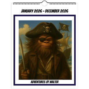Walter the Sasquatch 2025-2026 Calendar - Adventure with Sasquatch - Fun Wall Art for Home