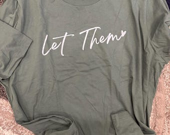 Let Them Graphic T-Shirt: Inspirational Minimalist Streetwear